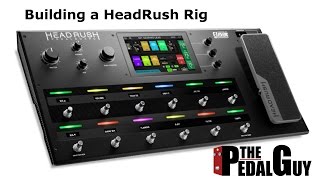 ThePedalGuy Builds a Rig with the HeadRush Pedalboard
