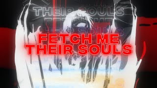 FETCH ME THEIR SOULS - Toji Fushiguro「AMV」