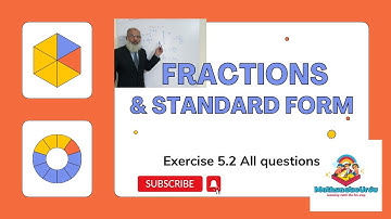 Cambridge IGCSE Mathematics|Lec 6|Fractions & Standard Form|Exercise 5.2