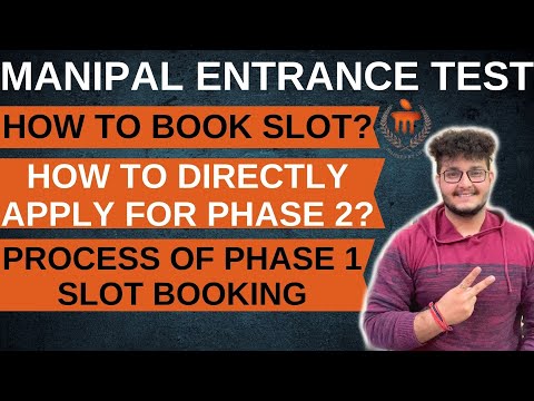 MANIPAL ENTRANCE TEST 2021 | HOW TO BOOK SLOT? | WHAT IF YOU WANT TO GIVE ONLY PHASE 2? | MET 2021