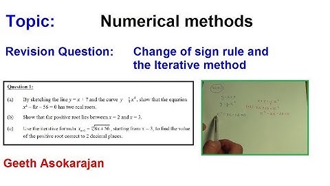 AS/A Level Maths Numerical methods - Revision Question 1 (Change of sign rule and Iterative method)