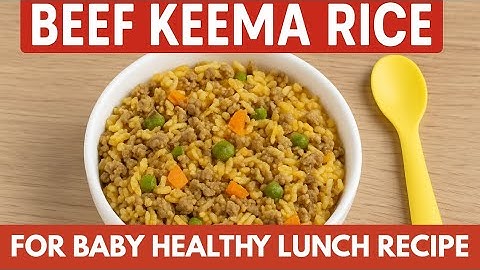 Beef Keema Pulao for 1+ years Baby | Easy & Nutritious Baby Food Recipe | lunch recipe Healthy food