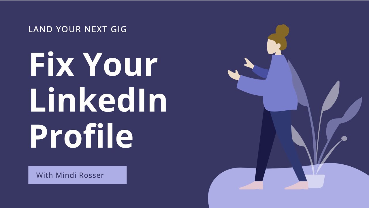 Fix Your LinkedIn Profile Webinar to Land Your Next Job or Get Your ...