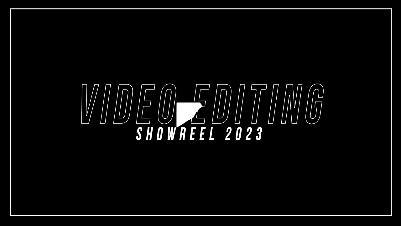 Video editing showreel 2023