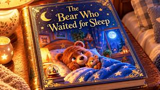 Details Calming Bedtime Story for Kids & Toddlers | The Bear Who Waited for Sleep Guide