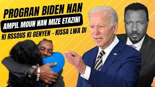 Program Biden - Ampil Moun Ap Passe Mize - Kissa Pou Yo Fe - Ki Resous Ki Genyen Pou Yo - Abner G