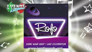 Rofo - Shine Your Light HI NRG