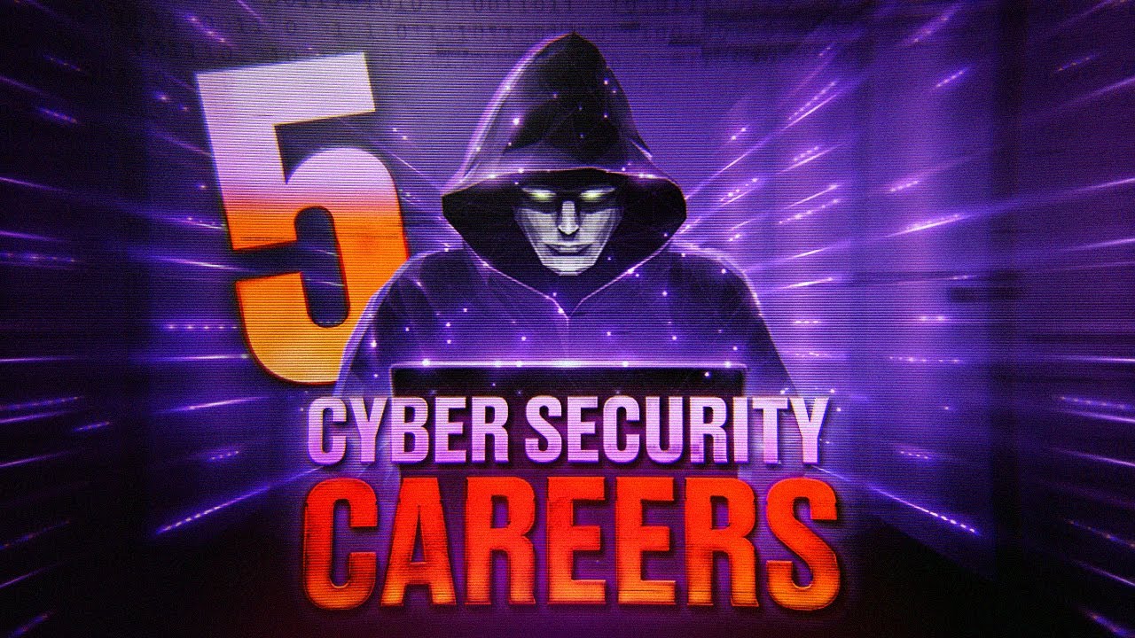 5 Careers In Cyber Security You NEED To Know In 2024 - YouTube