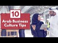 10 Arab Business Culture Tips for Success in Middle Eastern Countries