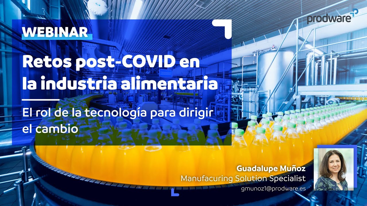 Retos post-COVID en la industria alimentaria.El rol de la tecnología ...