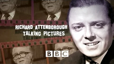 Talking Pictures - Richard Attenborough (BBC)