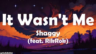 Video thumbnail of "Shaggy (feat. RikRok) - It Wasn't Me (Lyrics)"