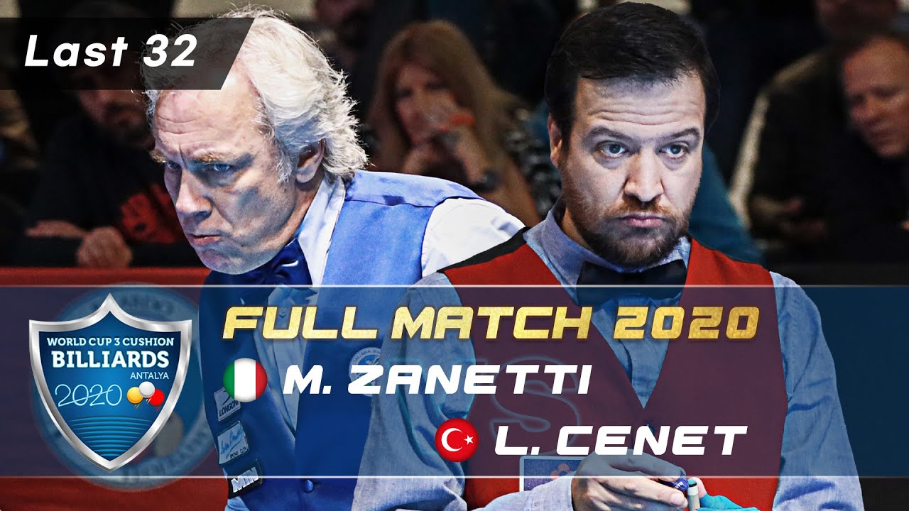 Last 32 - Marco ZANETTI vs Lutfi CENET (Antalya World Cup 3-Cushion 2020)