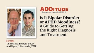 Is It Bipolar Disorder or ADHD Moodiness? A Guide to Diagnosis and Treatment (w/ Brown and Kennedy)