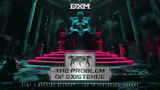 [DXM006] Nightshift - The Problem of Existence (Streaming Edit)
