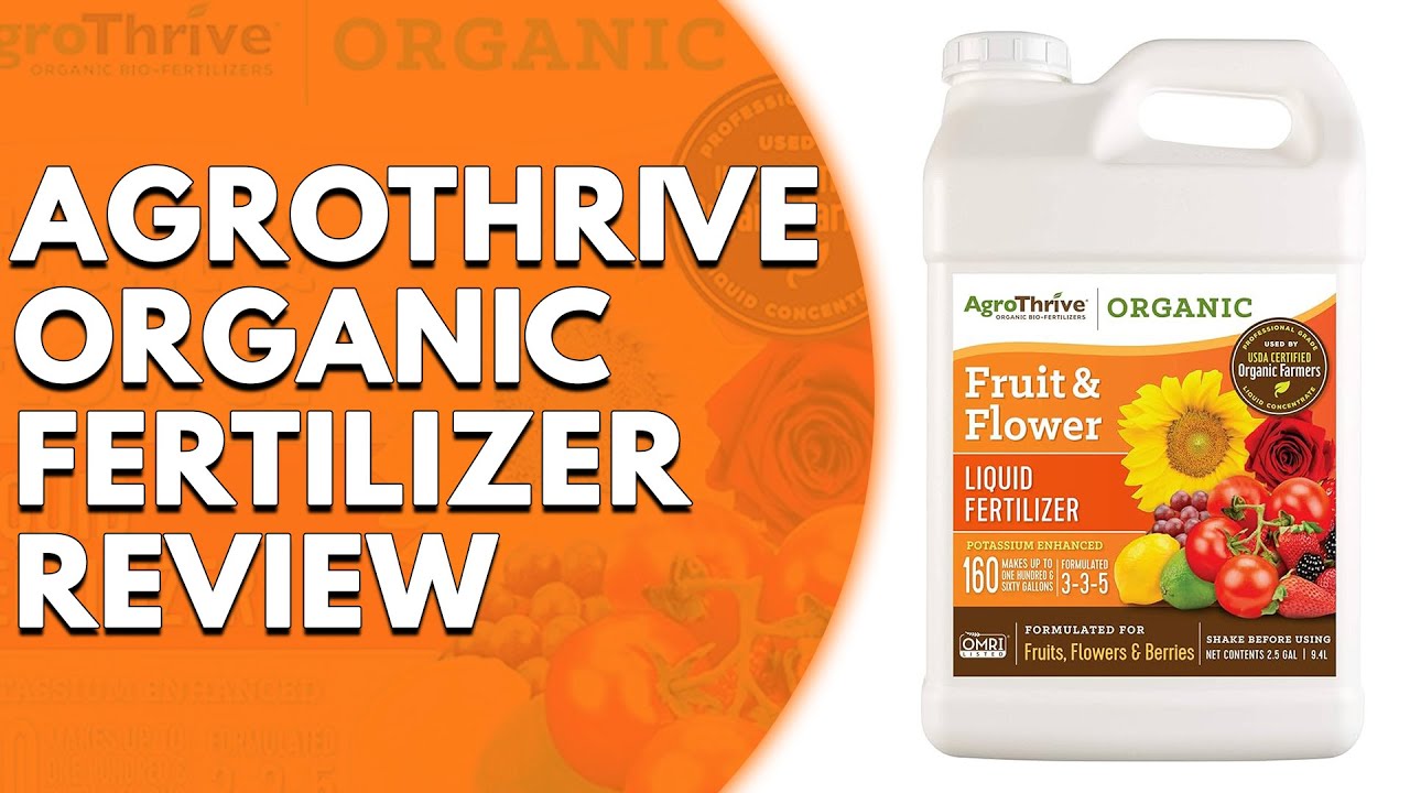 Agrothrive Organic Fertilizer Review: A Comprehensive Review (Pros and Cons  Discussed)