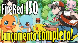 LANÇAMENTO GBA COMPLETO com TODOS POKÉMON PRA COMPLETAR POKEDEX | Pokémon FIRE RED 150 (Hack Rom)