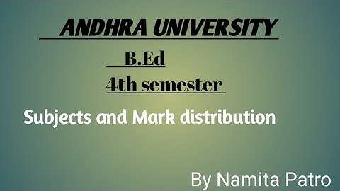 All about B.ed 4th semester subjects and Mark distribution by Namita Patro #Andhra University