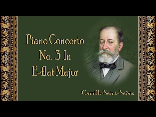 Saint-Saëns - Piano Concerto No. 3 In E-flat Major