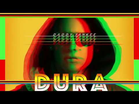 Dura Vídeo Lyrics Daddy Yankee