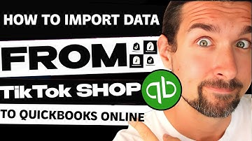 How To Import Data From TikTok Shop To QuickBooks Online - Orders, Sales, Transactions Integration