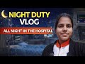 Night Duty Vlog 🏥 | Real Life of a Staff Nurse 🌙 | What Happens at Night Shift? 😱