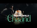 Brave wrld  chaand  official music