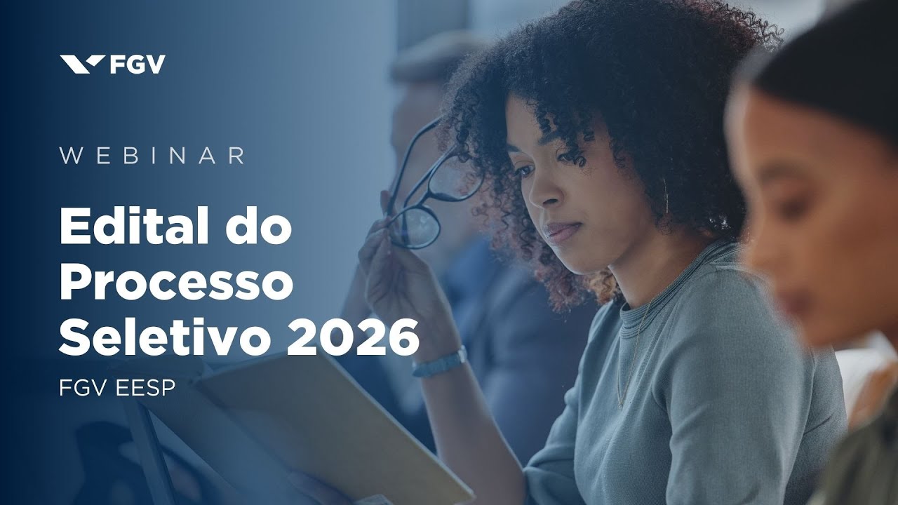 Webinar | Edital do Processo Seletivo 2026 – FGV EESP