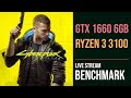 Cyberpunk 2077 GTX 1660 | AMD Ryzen 3 3100 Live benchmark