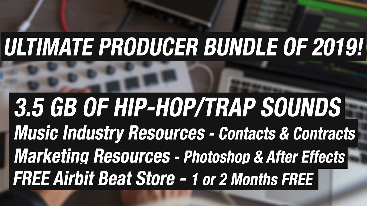 ULTIMATE PRODUCER BUNDLE OF 2019! 