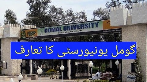 Introduction and history of Gomal University, Dera Ismail Khan, Khyber Pakhtunkhwa, Pakistan
