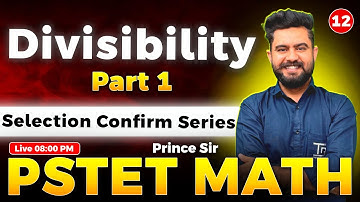 📘 PSTET Math Divisibility Part 1 "Selection Confirm Series" Class 12 by Prince Sir 🔥#pstet2025