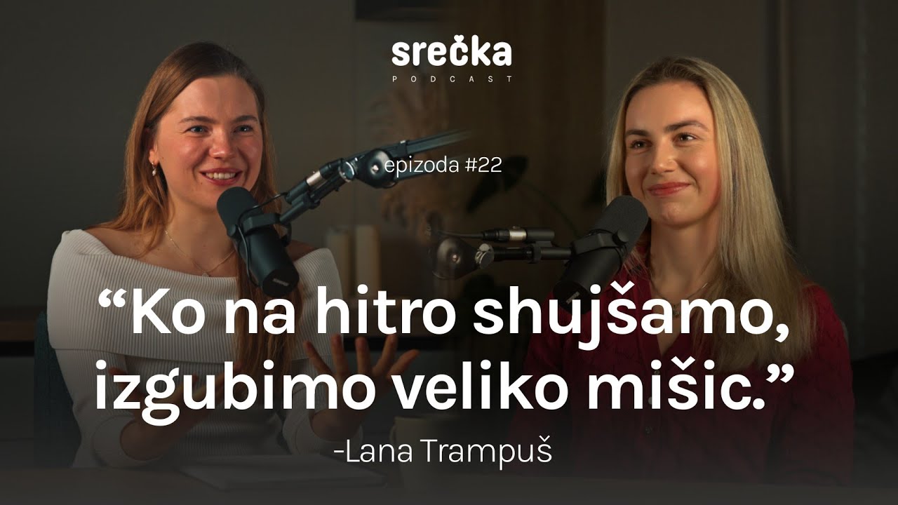 PREHRANA ZA AKTIVNE ŽENSKE (Lana Trampuš) - SREČKA podkast #22