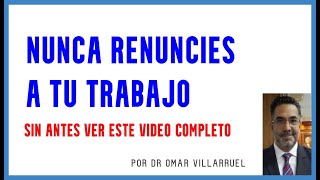 NO RENUNCIES A TU TRABAJO SIN ANTES VER ESTE VIDEO