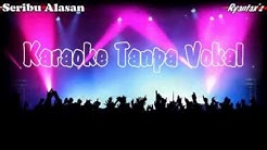 Karaoke dangdut Seribu alasan tanpa vokal  - Durasi: 4:36. 