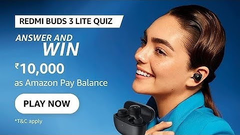 Amazon Redmi Buds 3 Lite Quiz Answers Today | 26 July 2022
