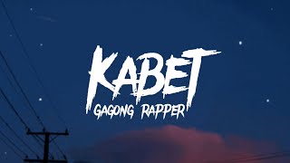 Gagong Rapper - Kabet Lyrics