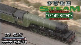 Pure Steam Featuring The Flying Scotsman In Australia - Vhs Train Doentaries