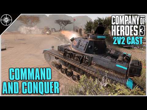 Command Tank Conquers | 2v2 Djebel Pass | CoH3 Cast 2.0 #148