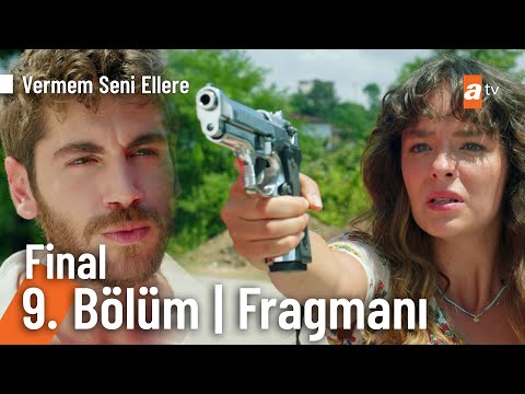 Vermem Seni Ellere 9.Bölüm 2.Final Fragmanı | ''Ben senden kurtulmasını bilirim"@VermemSeniElleretv​