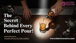 Pour Spouts: The Ultimate Guide to Liquor Pourers in Commercial Bars - BistroToRestro