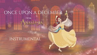 Once Upon a December (Instrumental) | Anastasia OST