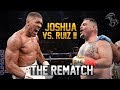 Anthony Joshua vs. Andy Ruiz 2 - "REVENGE OR REPEAT?"