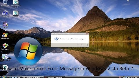 How to Make a Fake Error Message in Windows Vista Beta 2