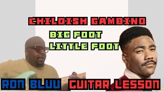Childish Gambino - Big Foot Little For GUITAR LESSON