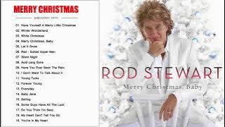Rod Stewart Christmas Songs 2018 - Rod Stewart Merry Christmas, Baby