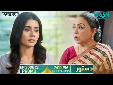 Dastoor Episode 22 Promo | Tomorrow At 7:00 PM | Only on Green TV Entertainment