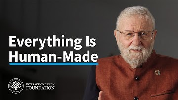 We Live in the Human-Made World. Design for a Better World with Don Norman