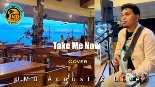 JMD Jam Acoustic - Take Me Now (The Bread) acoustic cover