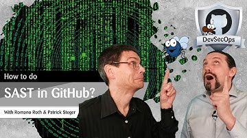 GitHub: DevSecOps: Part 5/12: Protect your Apps with Static Application Security Testing (SAST)